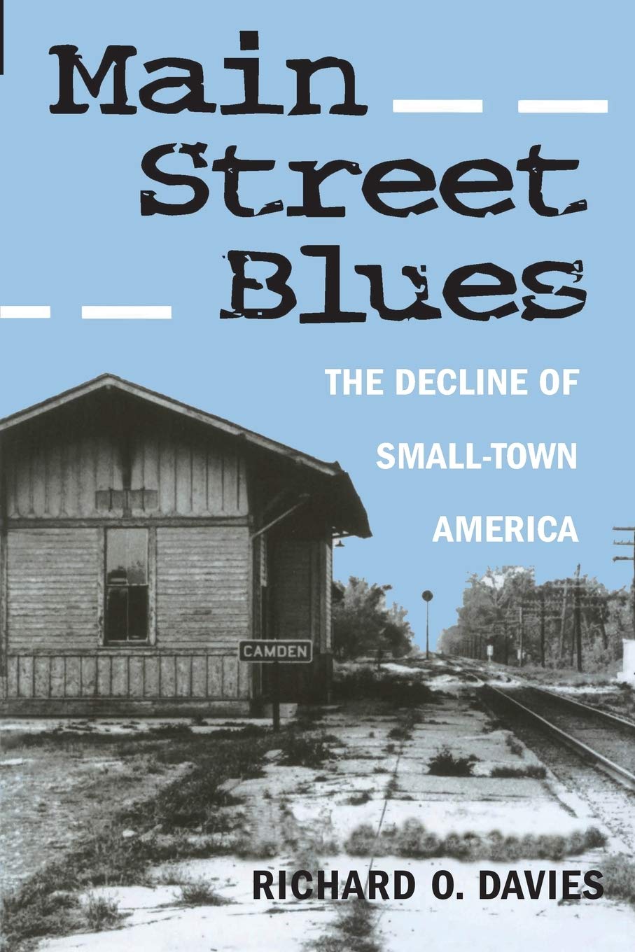 MAIN STREET BLUES: THE DECLINE OF SMALLTOWN AMERICA (URBAN LIFE & URBAN LANDSCAPE),Used