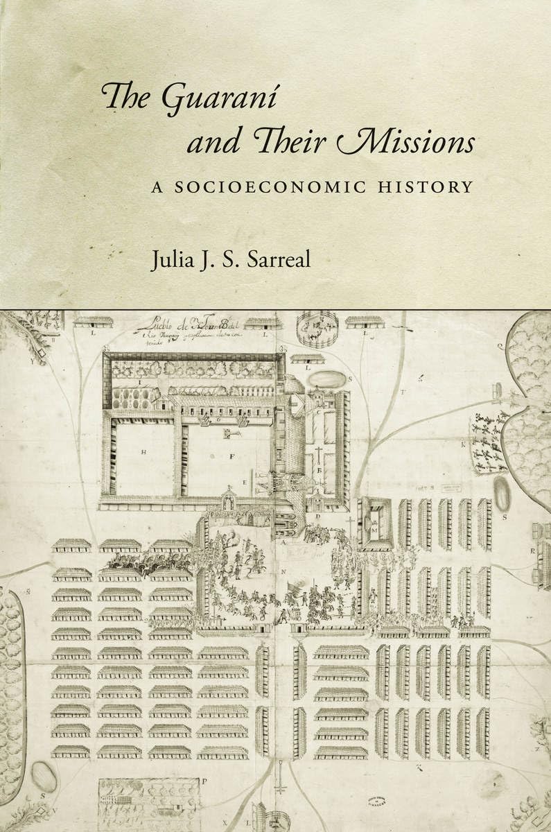 The Guaran And Their Missions: A Socioeconomic History,Used