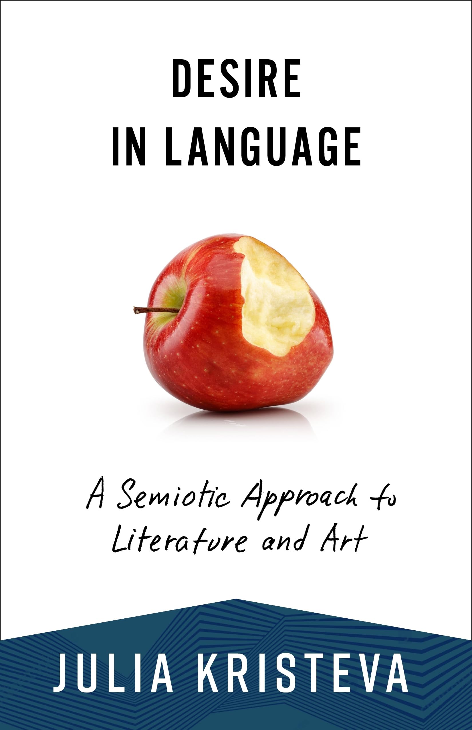 Desire in Language: A Semiotic Approach to Literature and Art,Used