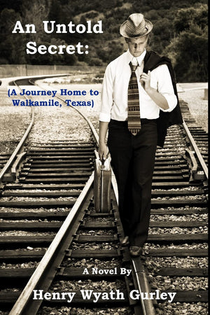 An Untold Secret: A Journey Home To Walkamile, Texas,Used