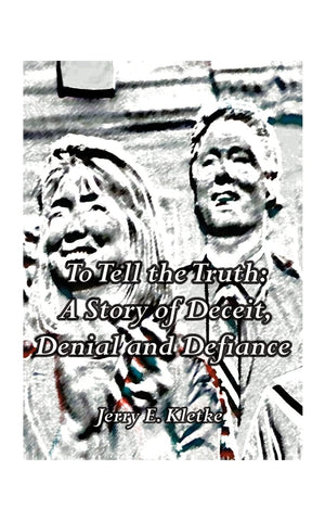To Tell the Truth: The Final Clinton Scandal: A Story of Deceit, Denial and Defiance,Used
