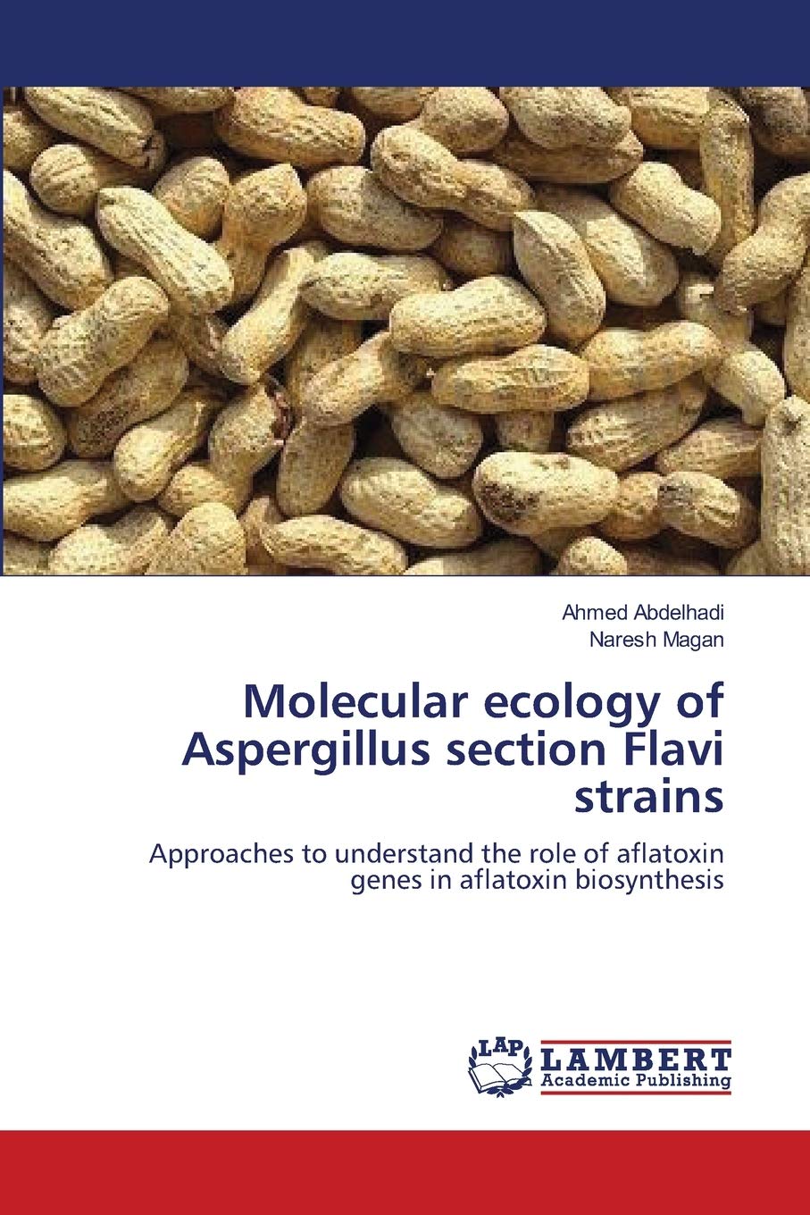 Molecular ecology of Aspergillus section Flavi strains: Approaches to understand the role of aflatoxin genes in aflatoxin biosyn,Used