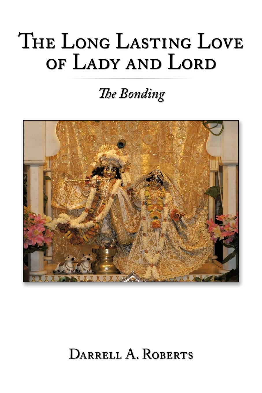 The Long Lasting Love Of Lady And Lord: The Bonding,Used