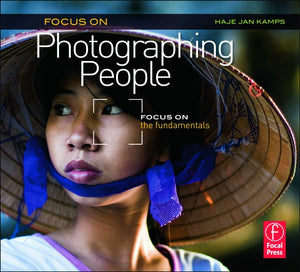 Focus On Photographing People: Focus on the Fundamentals (Focus On Series) (The Focus On Series),Used