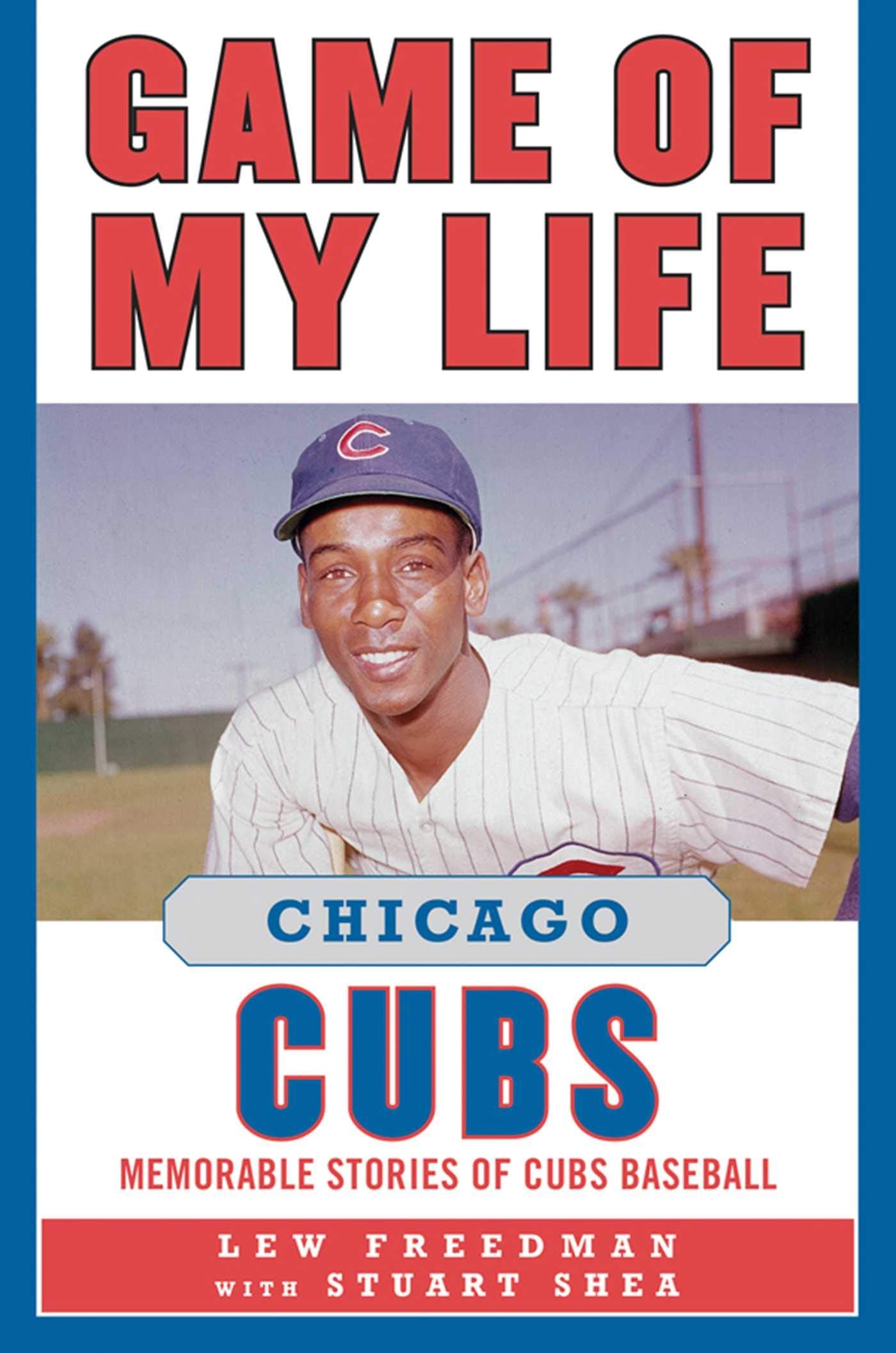 Game Of My Life Chicago Cubs: Memorable Stories Of Cubs Baseball,Used