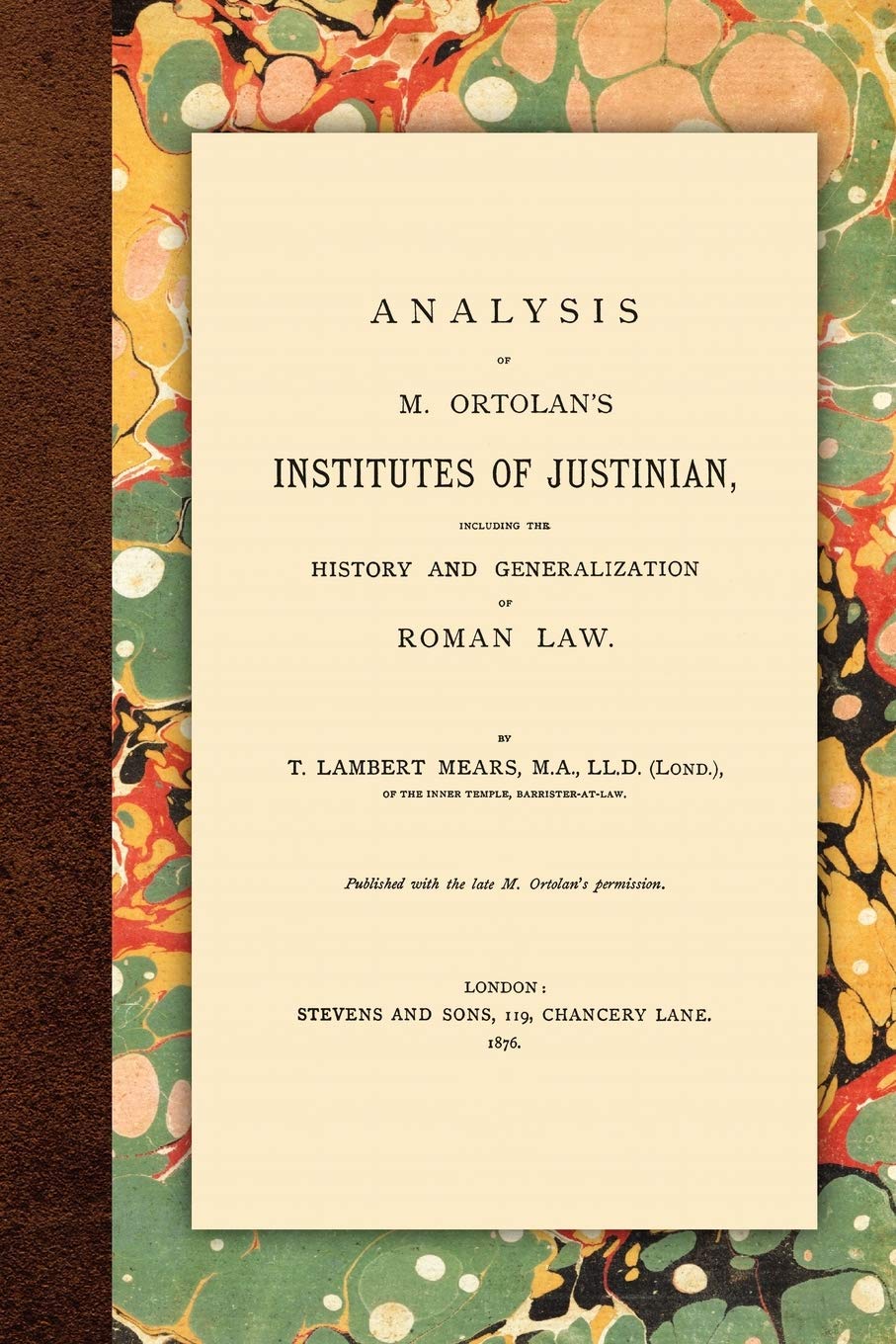Analysis of M. Ortolan's Institutes of Justinian,Used
