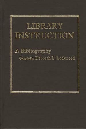 Library Instruction: A Bibliography,Used