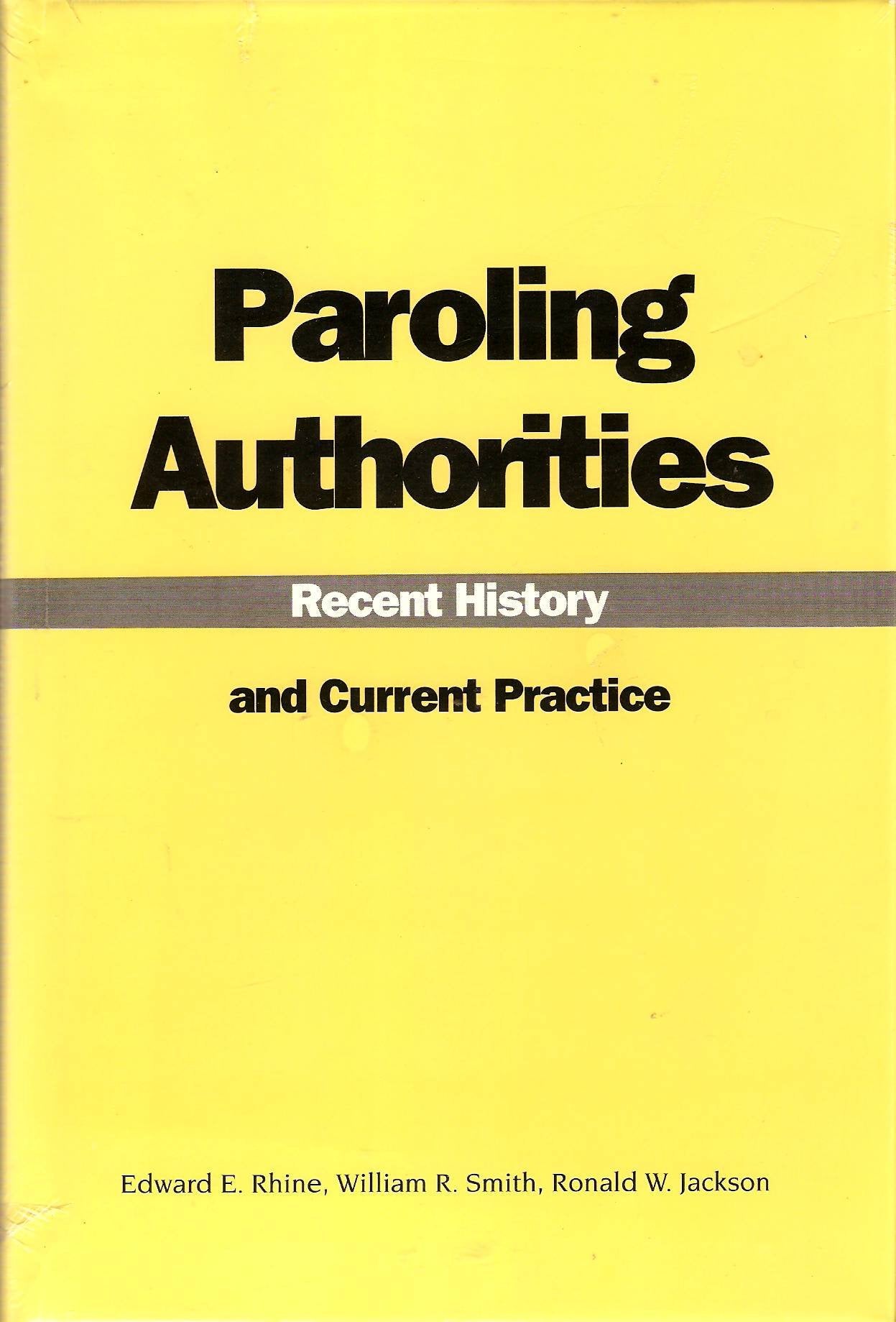 Paroling Authorities: Recent History and Current Practice,Used
