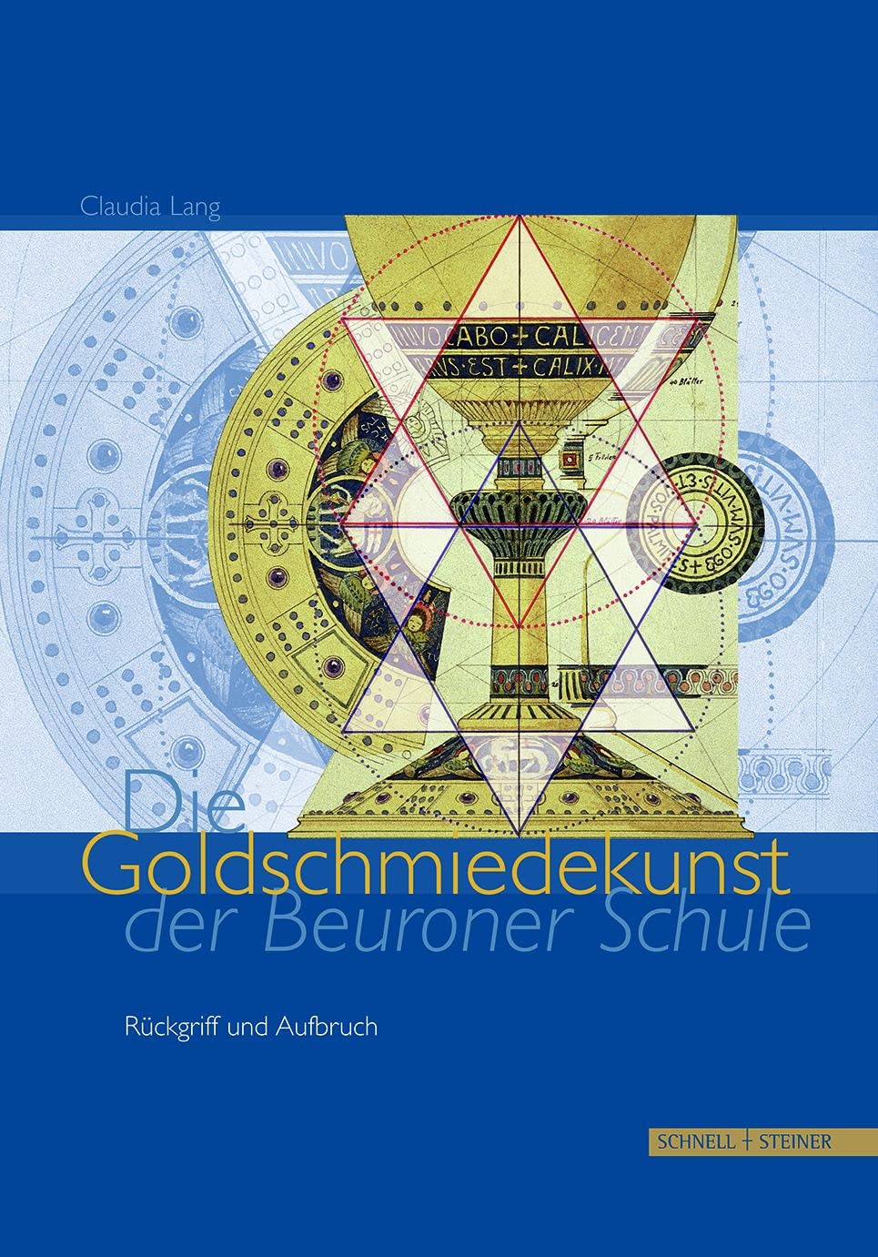 Die Goldschmiedekunst Der Beuroner Schule: Ruckgriff Und Aufbruch (German Edition),Used
