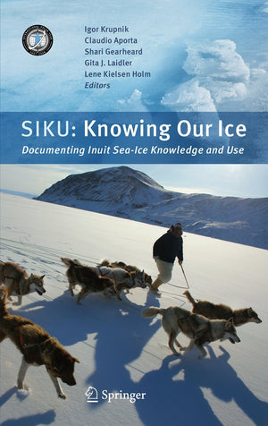 SIKU: Knowing Our Ice: Documenting Inuit Sea Ice Knowledge and Use,Used