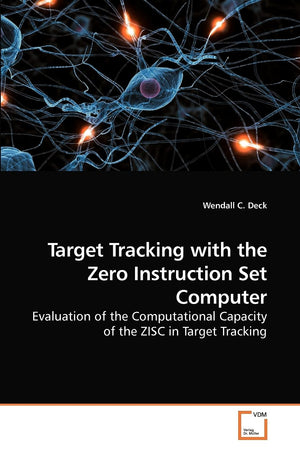 Target Tracking With The Zero Instruction Set Computer: Evaluation Of The Computational Capacity Of The Zisc In Target Tracking,Used
