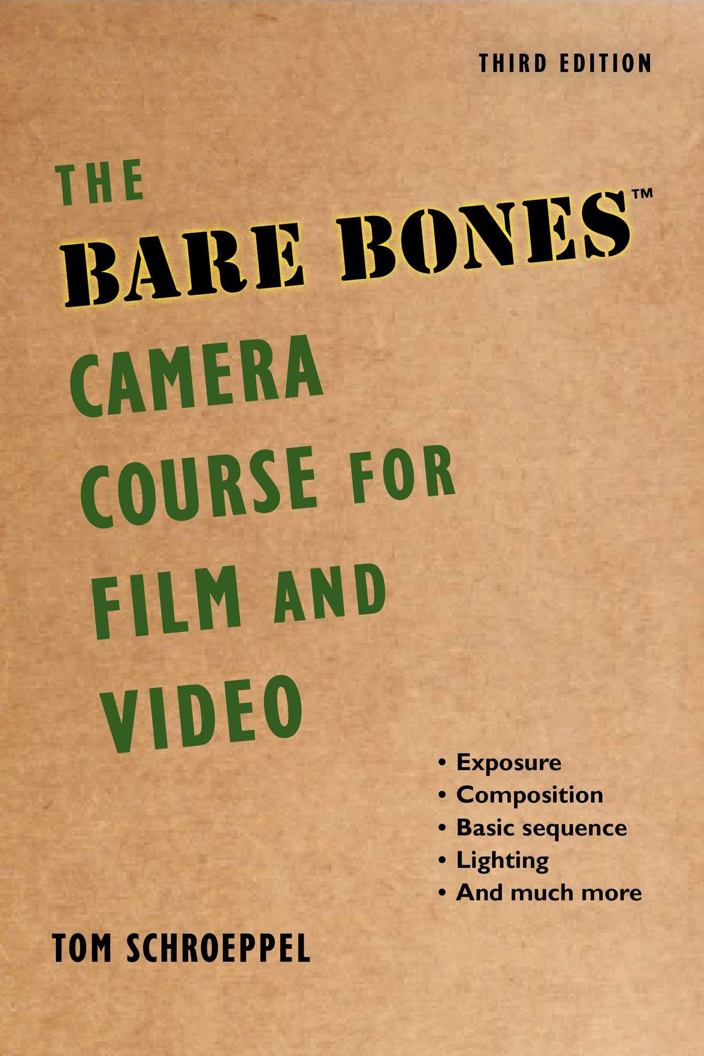 The Bare Bones Camera Course for Film and Video,New