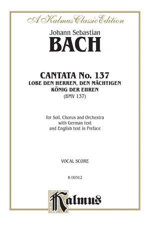 Cantata No. 137  Lobe den Herren, den machtigen Konig der Ehren: SATB with SATB Soli (German, English Language Edition) (Kalmu,Used
