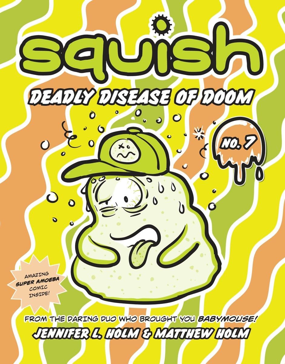 Squish #7: Deadly Disease Of Doom