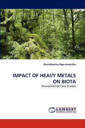 IMPACT OF HEAVY METALS ON BIOTA: Environmental Case Studies,Used