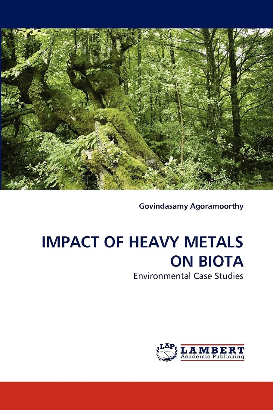IMPACT OF HEAVY METALS ON BIOTA: Environmental Case Studies,Used