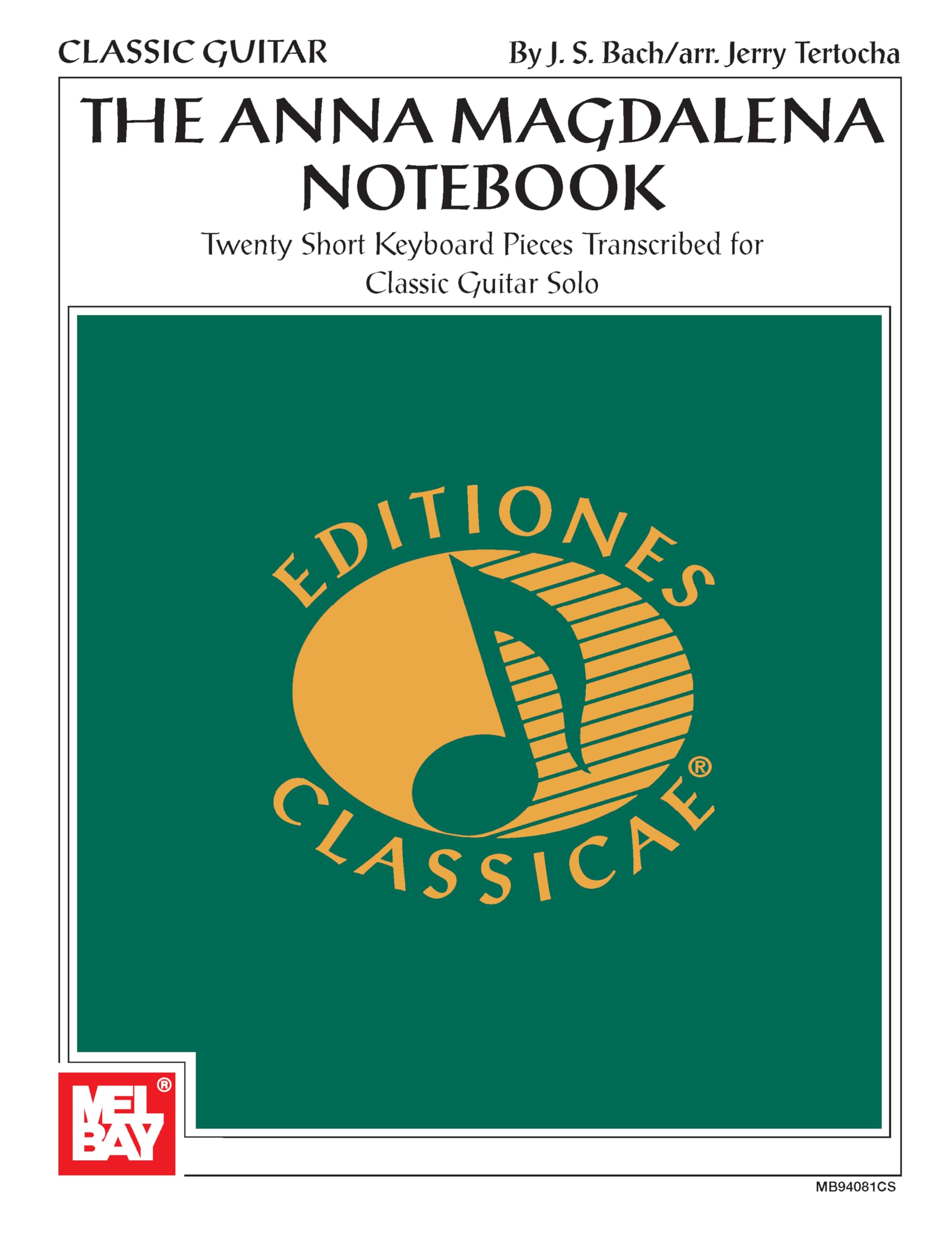 The Anna Magdalena Notebook: Twenty Short Keyboard Pieces Transcribed For Classic Guitar Solo,New