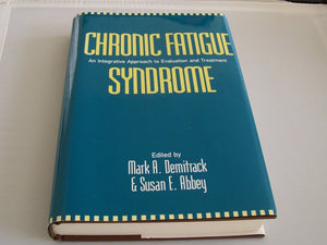 Chronic Fatigue Syndrome: An Integrative Approach to Evaluation and Treatment
