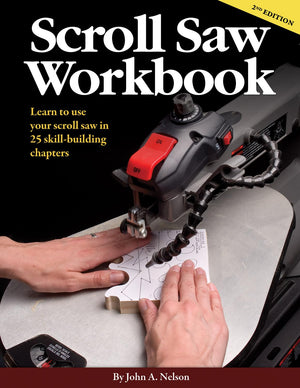 Scroll Saw Workbook 2nd Edition: Learn to Use Your Scroll Saw in 25 SkillBuilding Chapters,Used
