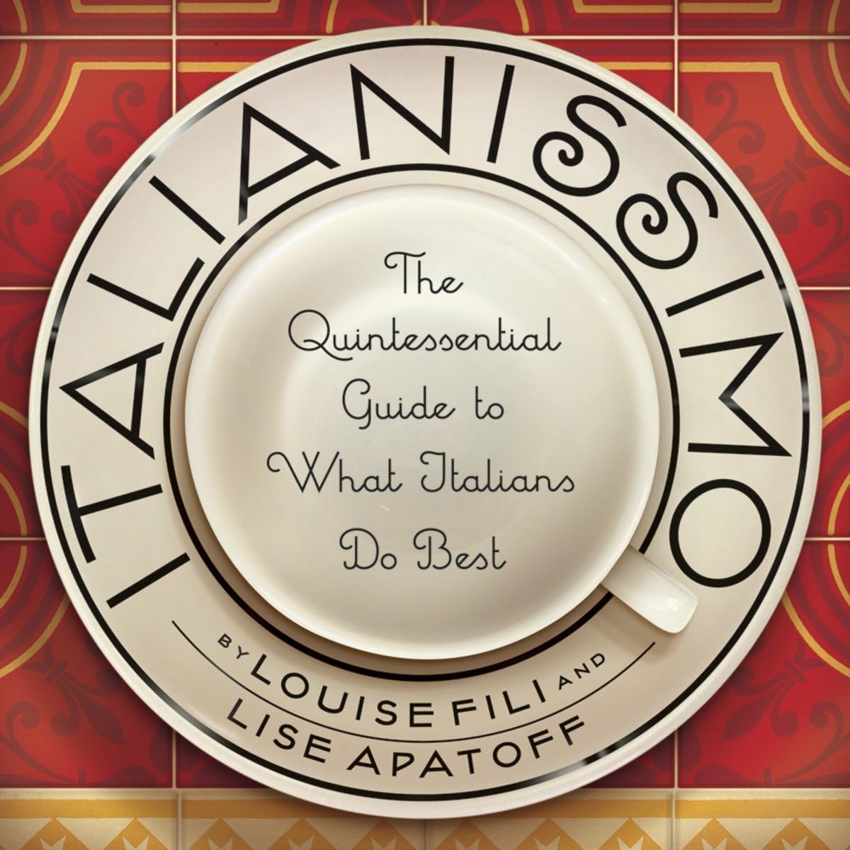 Italianissimo: The Quintessential Guide to What Italians Do Best,Used