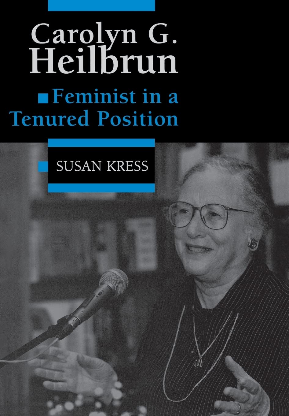 Carolyn G. Heilbrun : Feminist In A Tenured Postion (Feminist Issues (Univ Pr Of Virginia)),Used