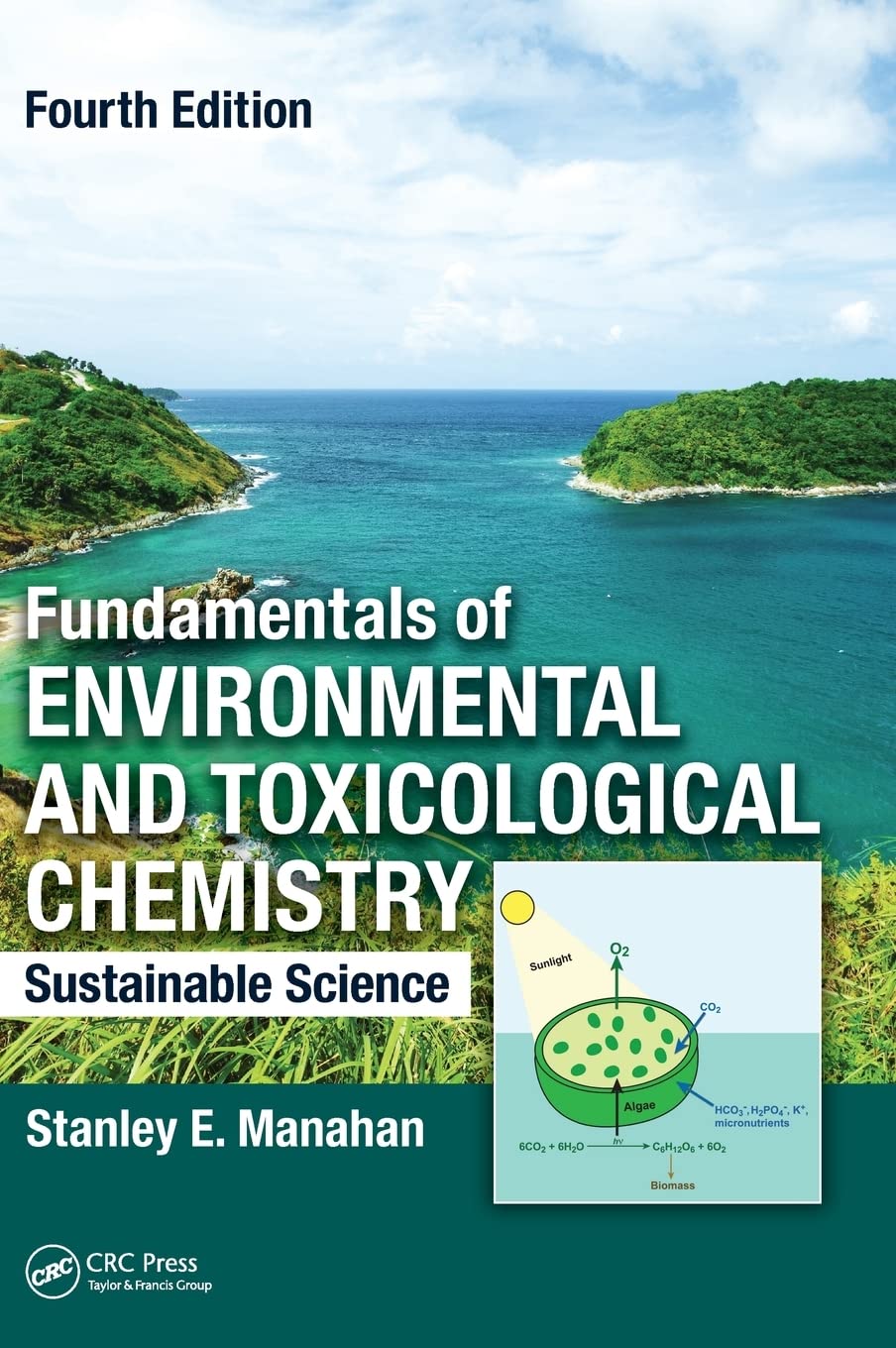 Fundamentals Of Environmental And Toxicological Chemistry: Sustainable Science, Fourth Edition