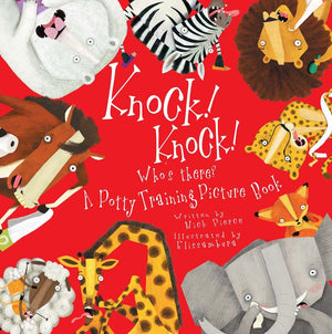 Knock! Knock! Whos There?: A Potty Training Picture Book