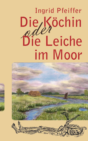 Die Kchin oder Die Leiche im Moor (German Edition),Used