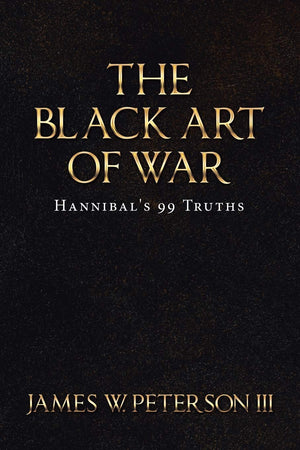 The Black Art Of War: Hannibal's 99 Truths,Used