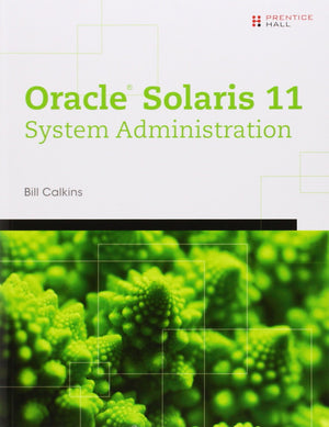 Oracle Solaris 11 System Administration: Fundamentals v. I,Used