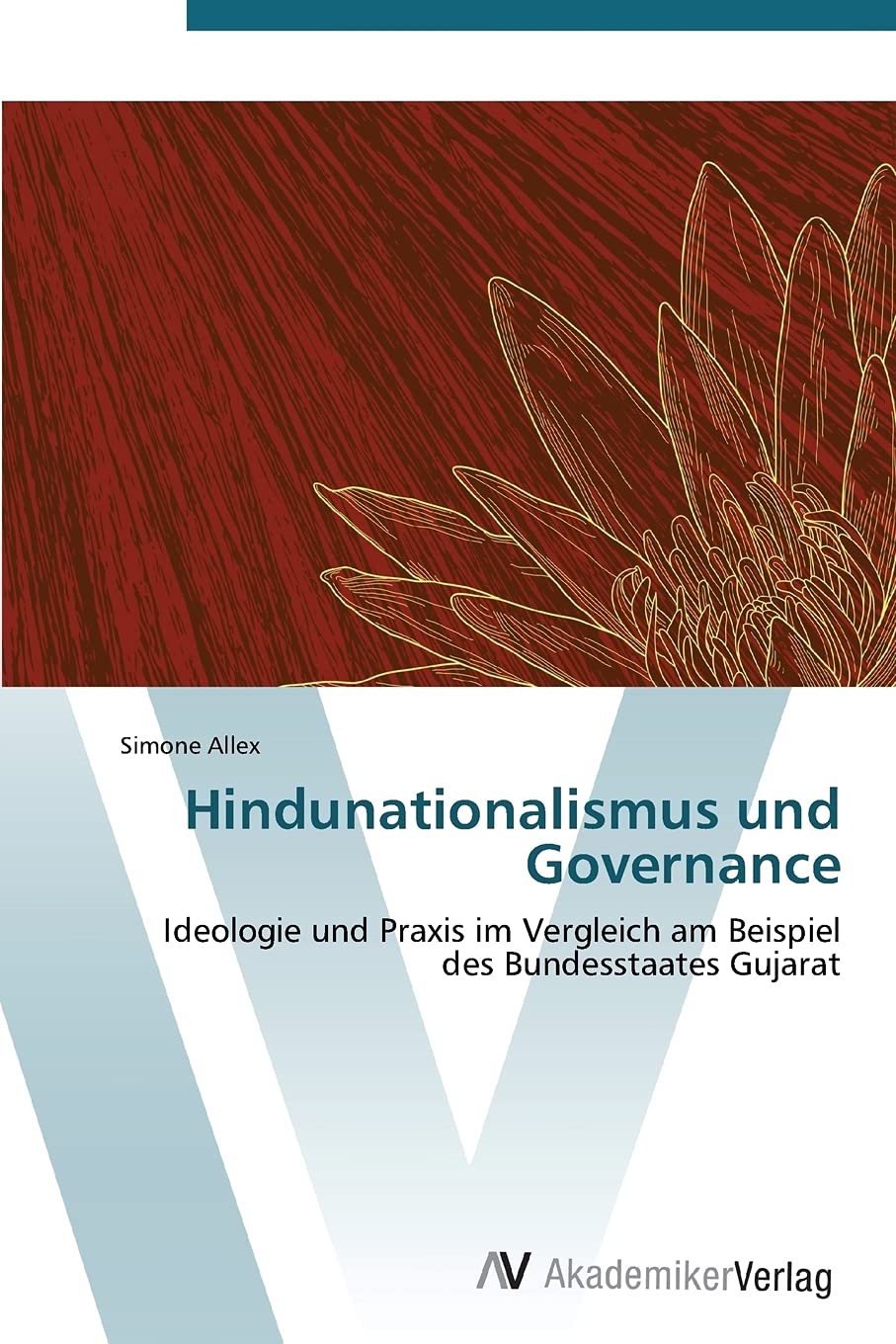 Hindunationalismus und Governance: Ideologie und Praxis im Vergleich am Beispiel des Bundesstaates Gujarat (German Edition),Used