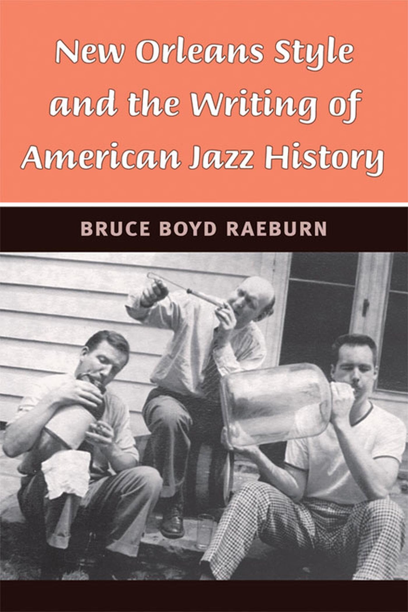 New Orleans Style And The Writing Of American Jazz History (Jazz Perspectives),Used