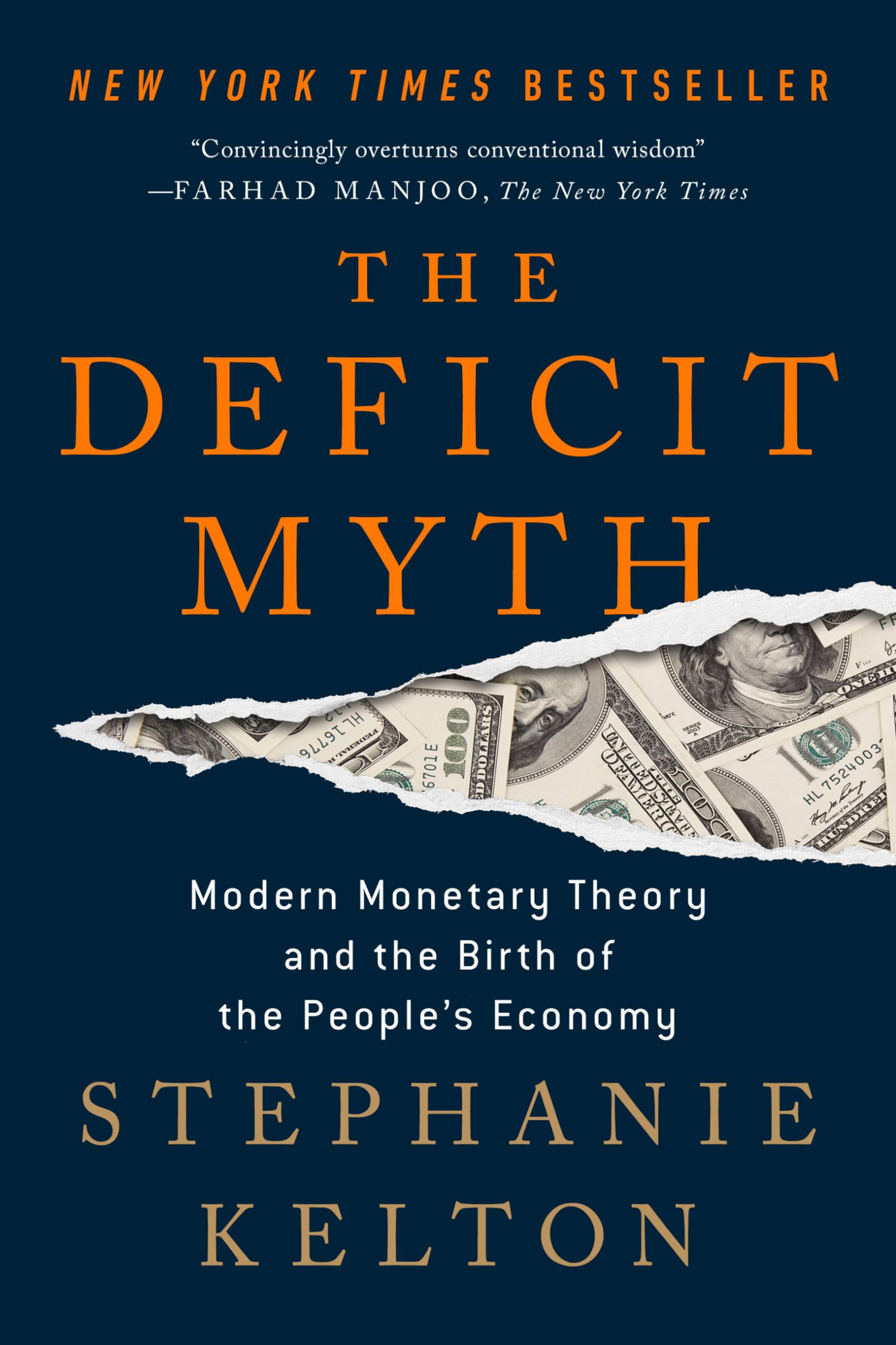 The Deficit Myth: Modern Monetary Theory and the Birth of the People's Economy,Used