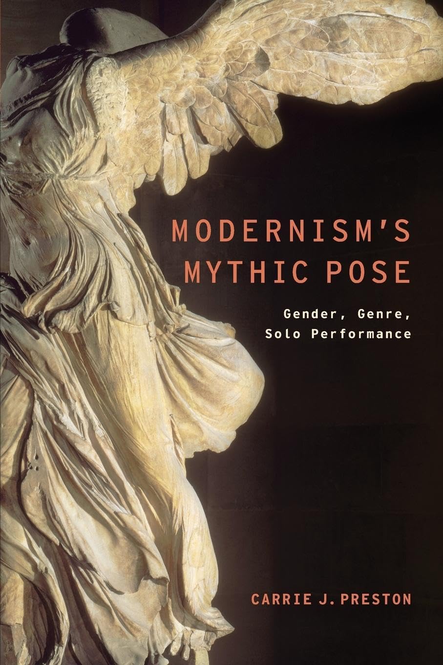 Modernism's Mythic Pose: Gender, Genre, Solo Performance (Modernist Literature and Culture),Used