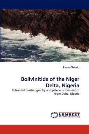 Bolivinitids of the Niger Delta, Nigeria: Bolivinitid biostratigraphy and paleoenvironment of Niger Delta, Nigeria,Used