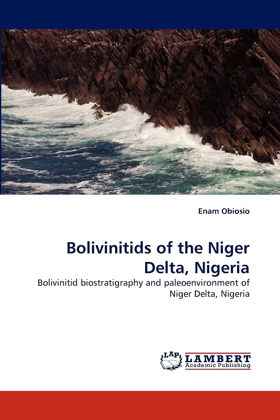 Bolivinitids of the Niger Delta, Nigeria: Bolivinitid biostratigraphy and paleoenvironment of Niger Delta, Nigeria,Used