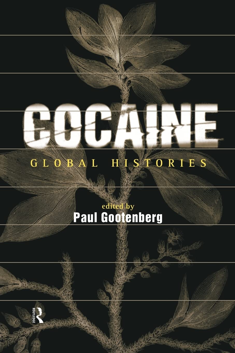 Cocaine: Global Histories,Used