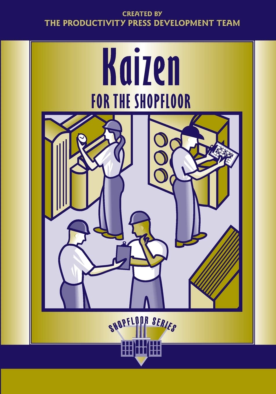 Kaizen For The Shop Floor: A Zerowaste Environment With Process Automation (The Shopfloor Series),Used