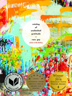 Catalog Of Unabashed Gratitude (Pitt Poetry Series),Used