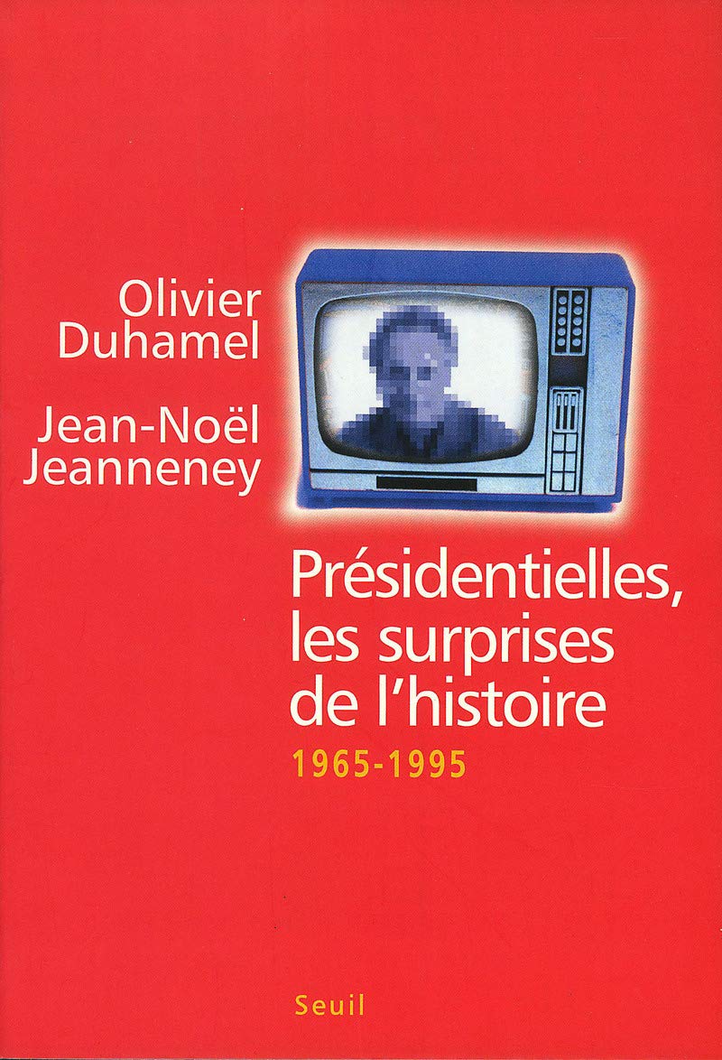 Prsidentielles. Les surprises de l'histoire (19651995),Used