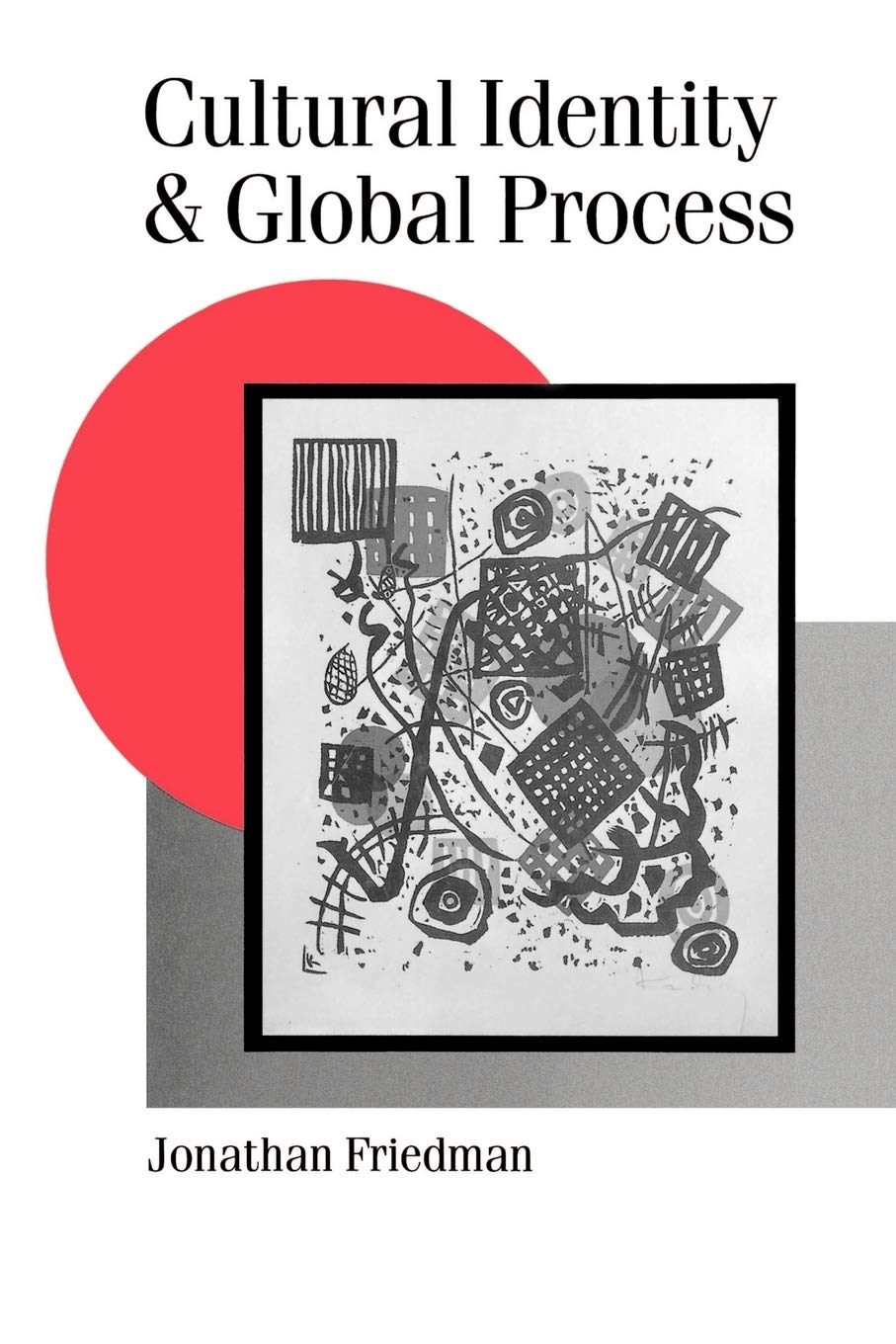 Cultural Identity And Global Process (Published In Association With Theory, Culture & Society),New