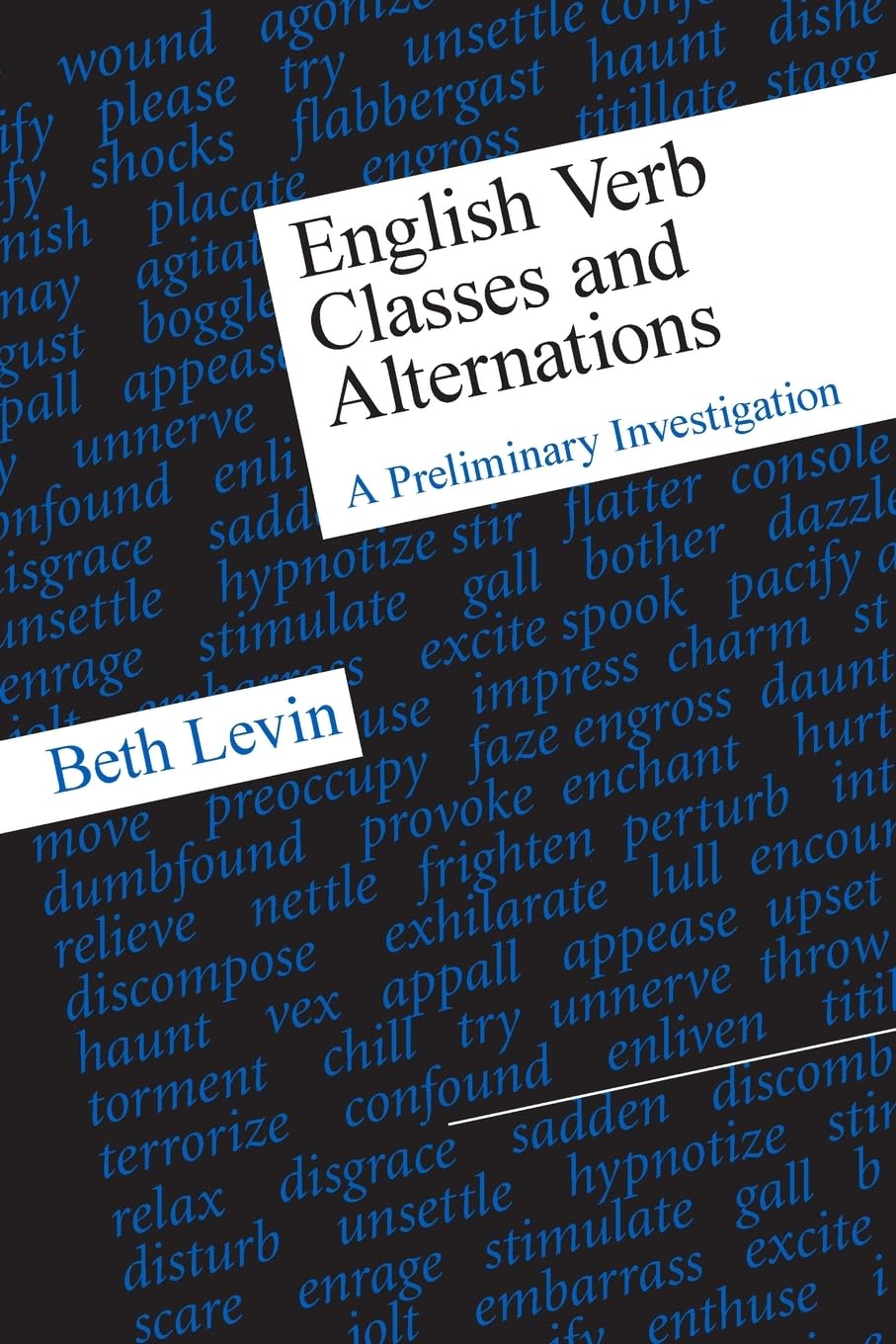 English Verb Classes and Alternations: A Preliminary Investigation,Used