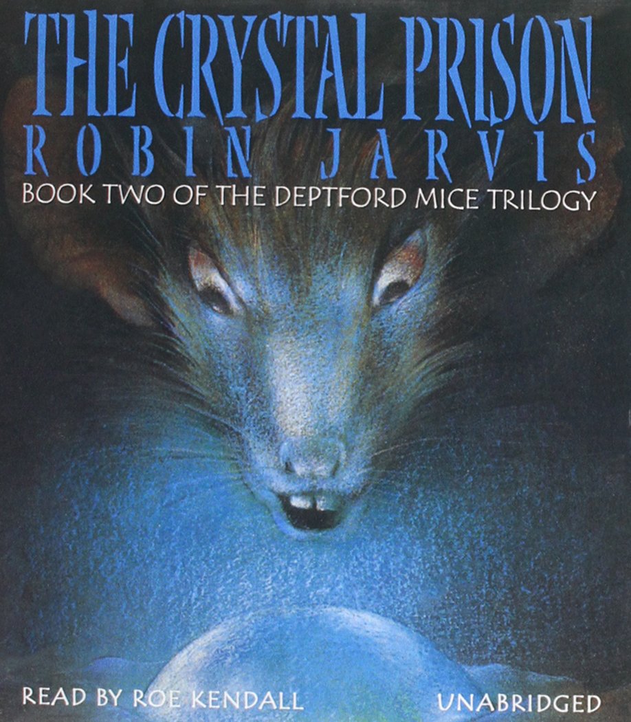The Crystal Prison (Deptford Mice Trilogy (Audio)),New