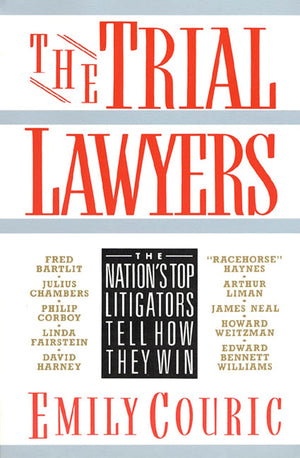 The Trial Lawyers: The Nation's Top Litigators Tell How They Win,Used
