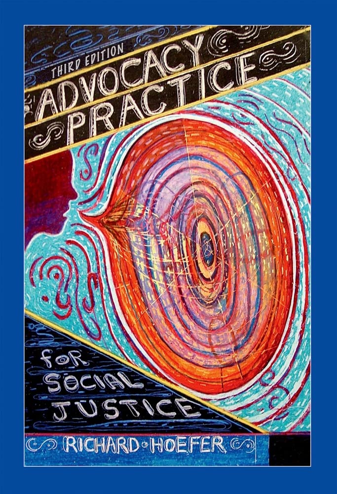 Advocacy Practice For Social Justice, Third Edition,New