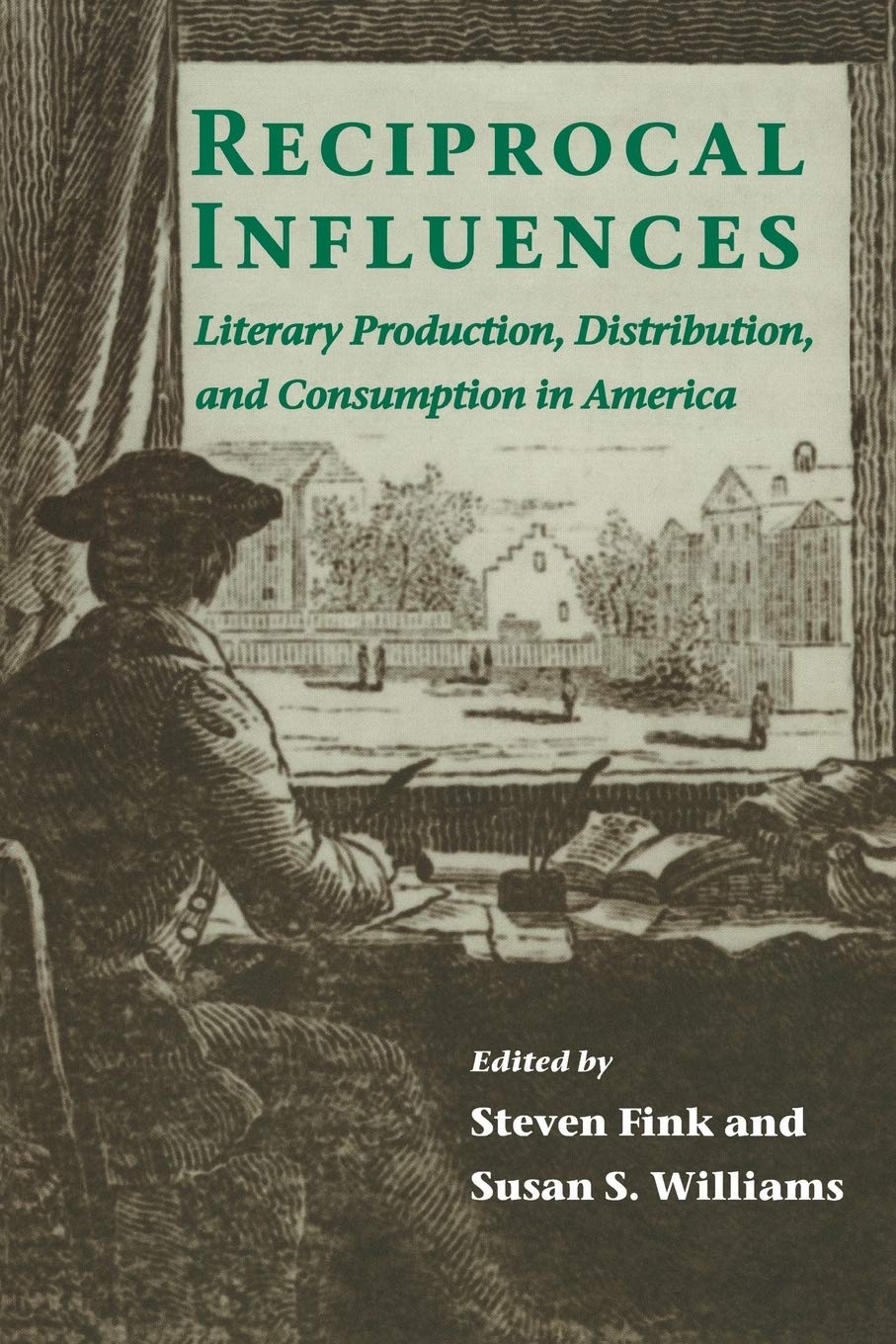 Reciprocal Influences: Literary Production, Distribution And Consumption In America,Used