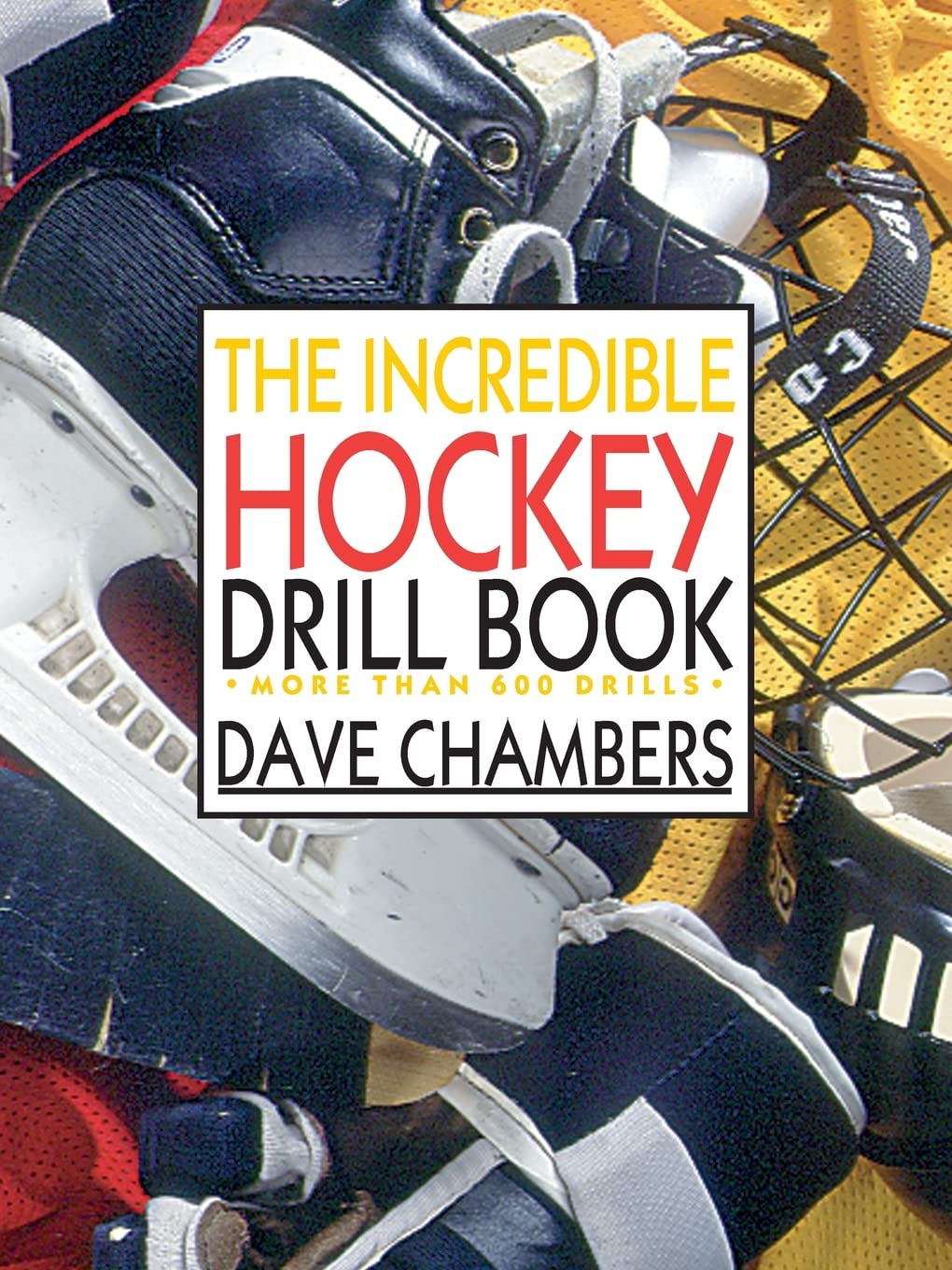 The Incredible Hockey Drill Book,Used