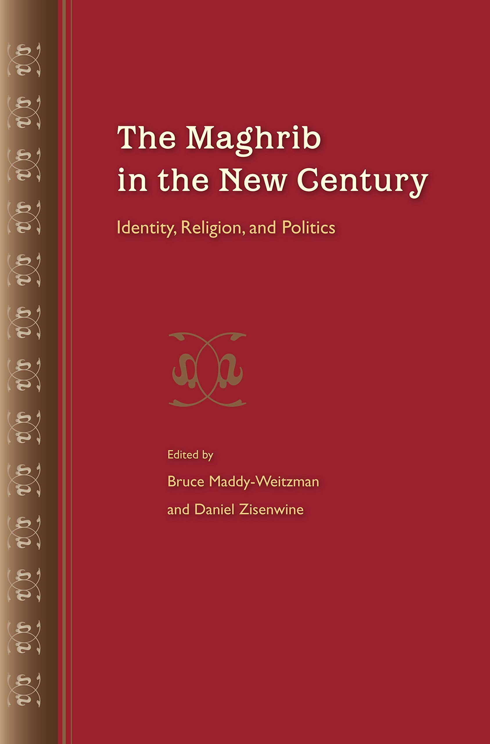 The Maghrib In The New Century: Identity, Religion, And Politics,Used