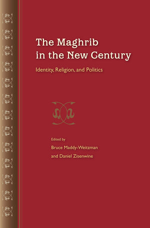 The Maghrib In The New Century: Identity, Religion, And Politics,Used