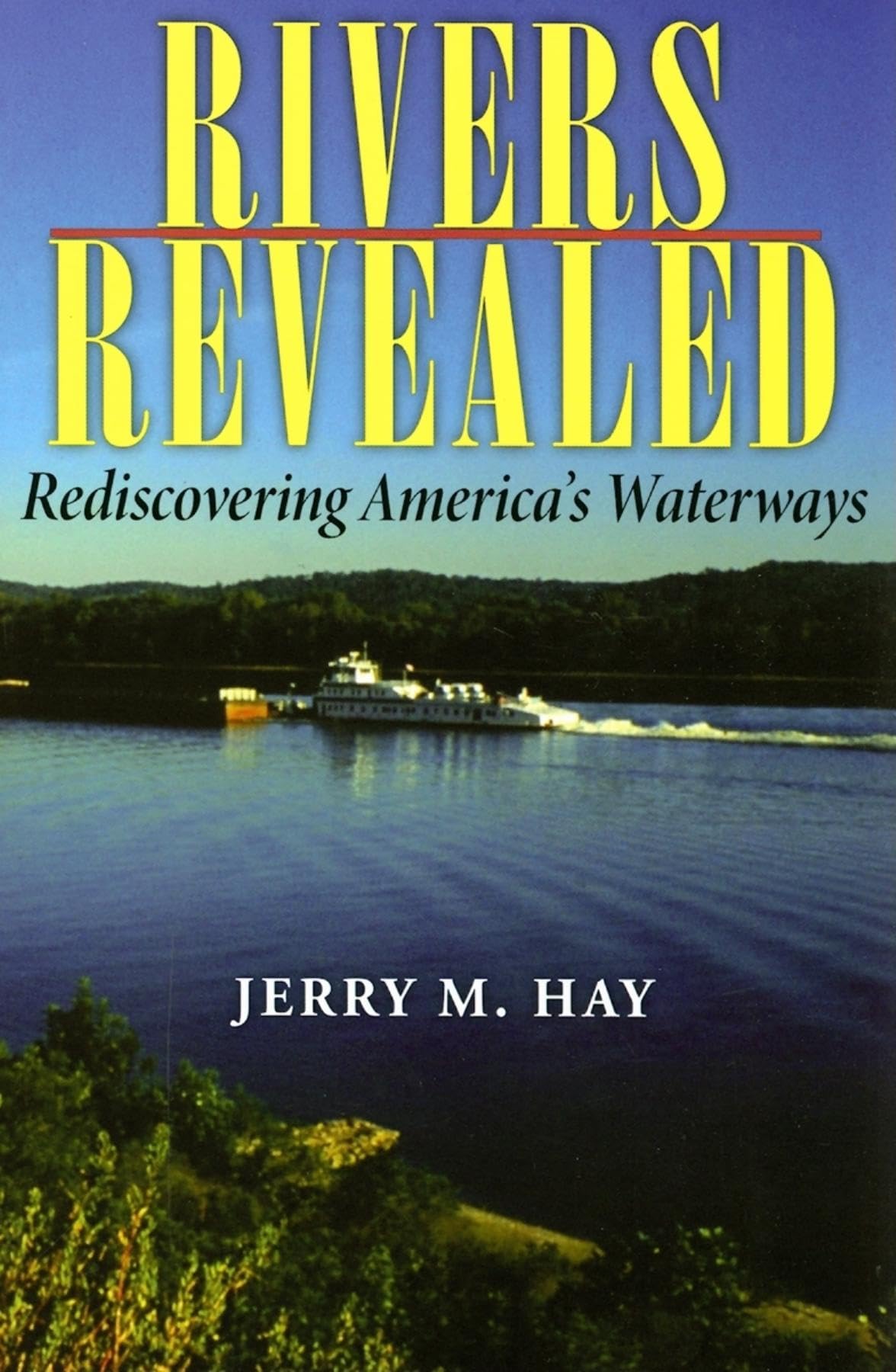Rivers Revealed: Rediscovering America's Waterways,Used